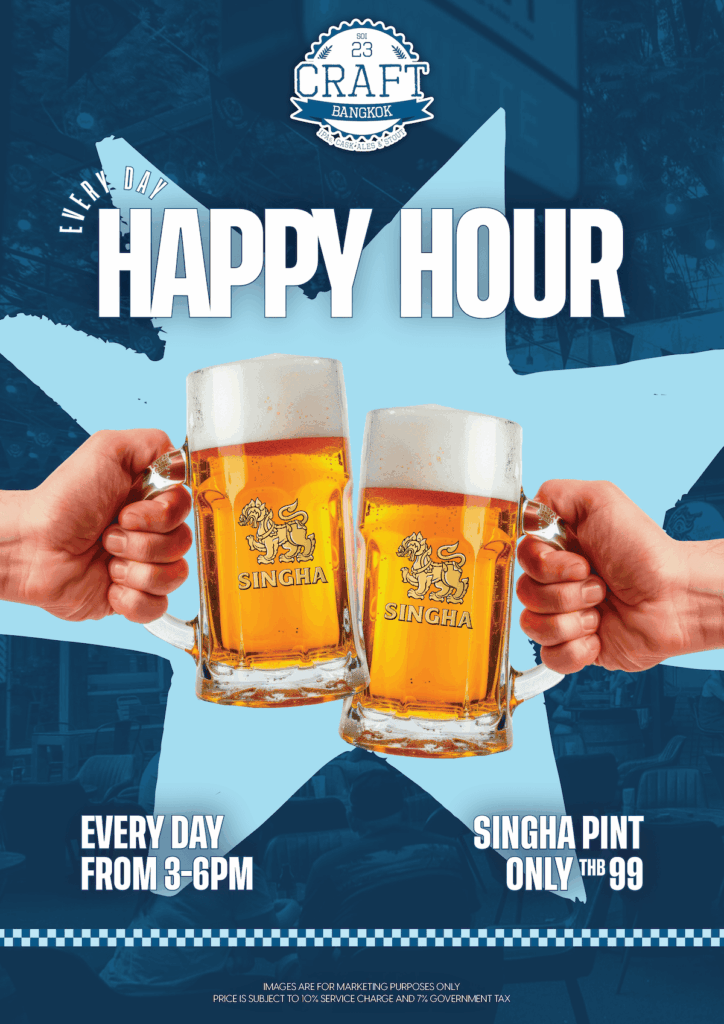Every Day Happy Hour — Singha Pint only THB 99, 3-6PM